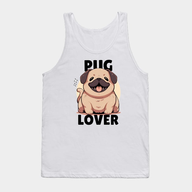 Pug Lover! For Pug Lovers Tank Top by ImativaDesign